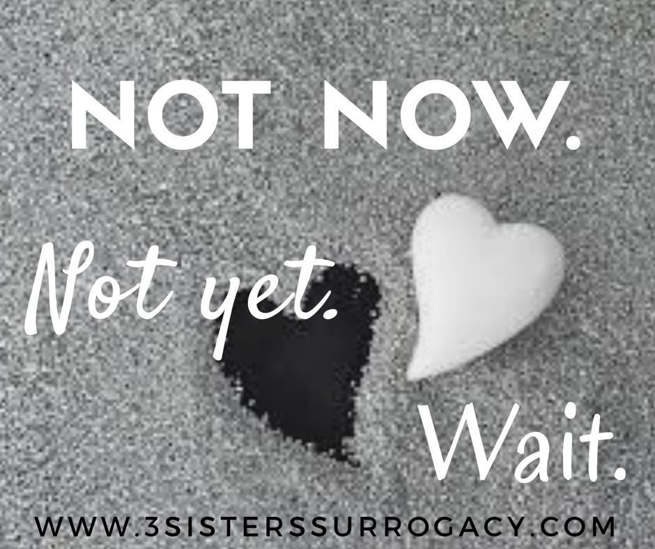 not now, not yet, wait hearts